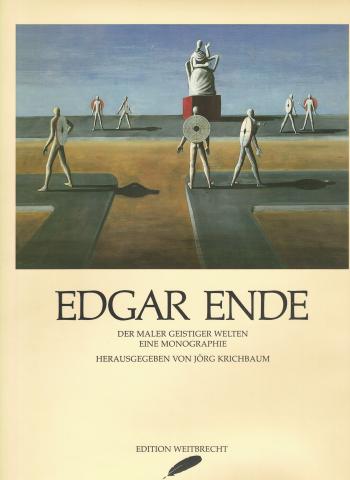 Edgar Ende: Der Maler geistiger Welten. Eine Monographie